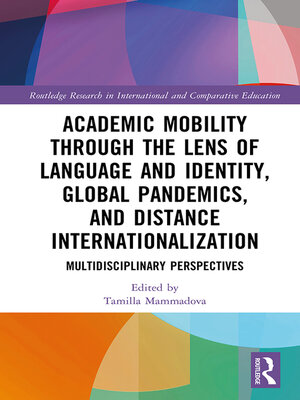 cover image of Academic Mobility through the Lens of Language and Identity, Global Pandemics, and Distance Internationalization